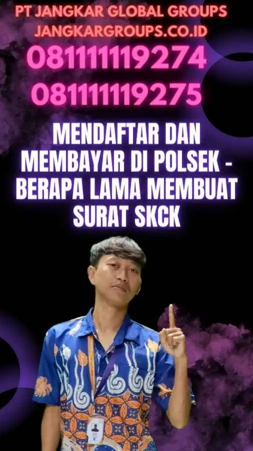 Mendaftar dan Membayar di Polsek - Berapa Lama Membuat Surat SKCK