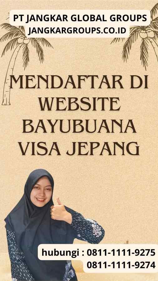 Mendaftar di Website Bayubuana Visa Jepang