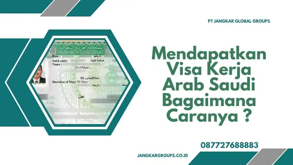 Mendapatkan Visa Kerja Arab Saudi Bagaimana Caranya