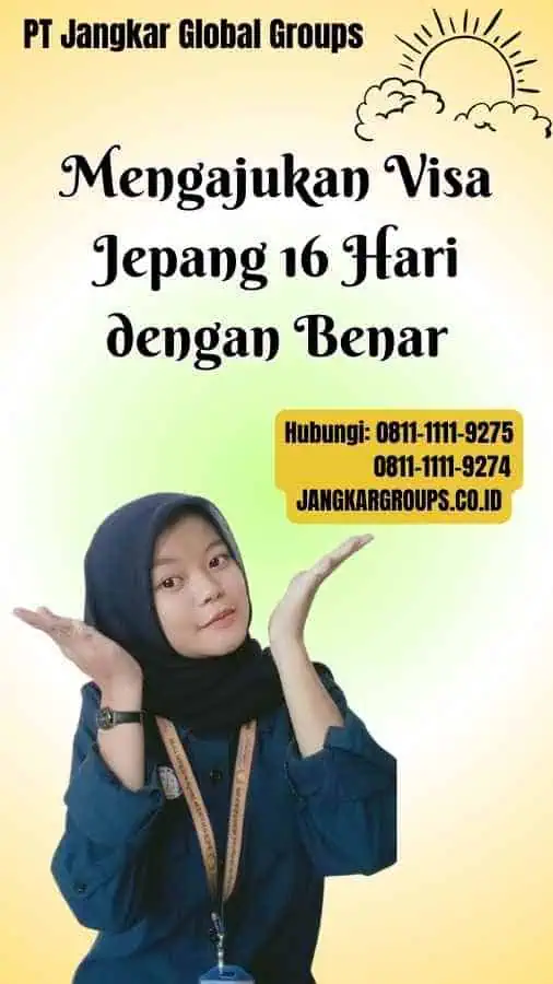 Mengajukan Visa Jepang 16 Hari dengan Benar