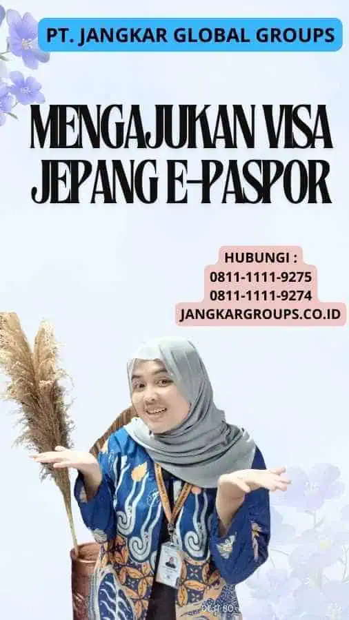 Mengajukan Visa Jepang E-Paspor