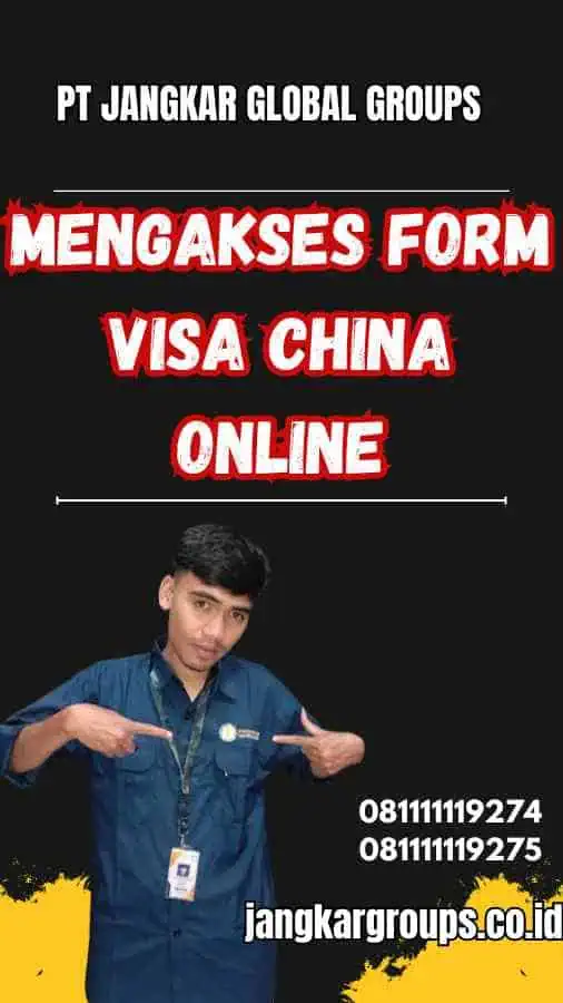 Mengakses Form Visa China Online