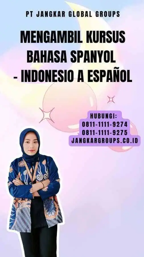 Mengambil Kursus Bahasa Spanyol - Indonesio A Español