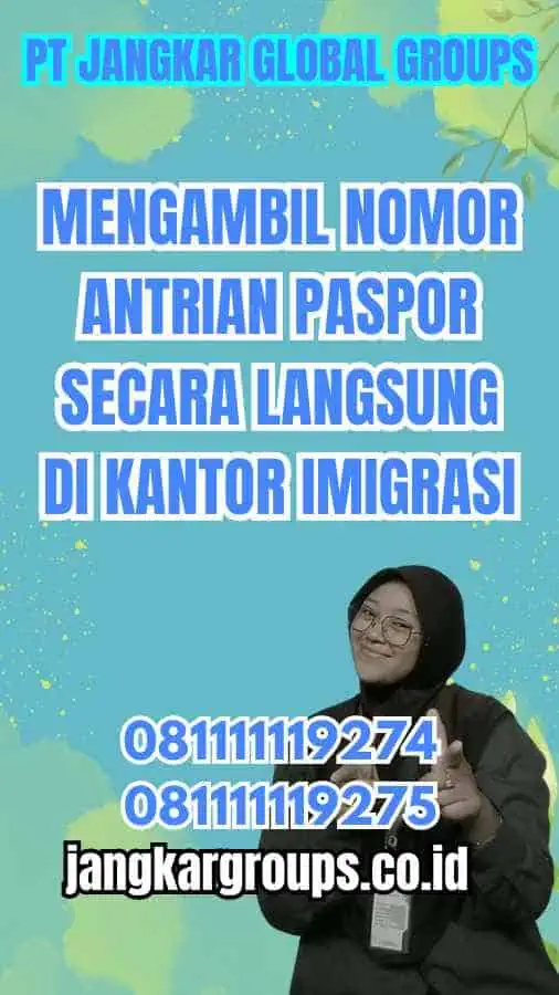 Mengambil Nomor Antrian Paspor Secara Langsung di Kantor Imigrasi