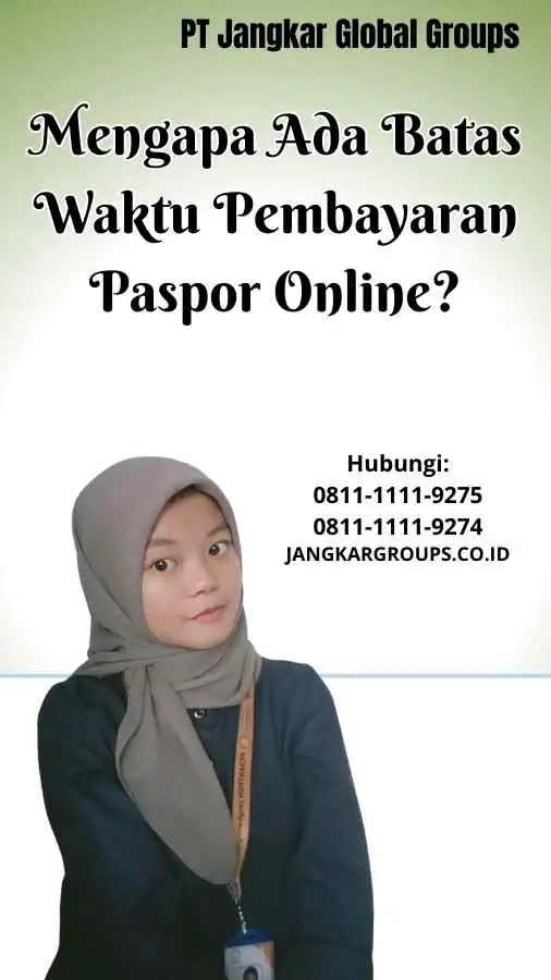 Mengapa Ada Batas Waktu Pembayaran Paspor Online