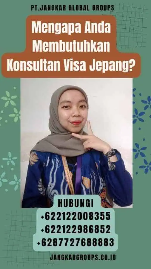 Mengapa Anda Membutuhkan Konsultan Visa Jepang