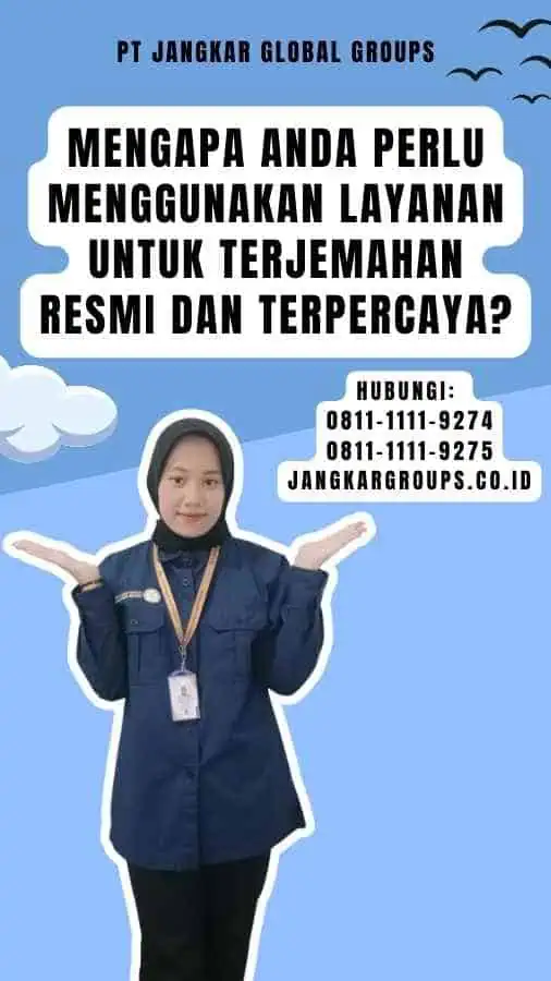 Mengapa Anda Perlu Menggunakan Layanan untuk Terjemahan Resmi Dan Terpercaya