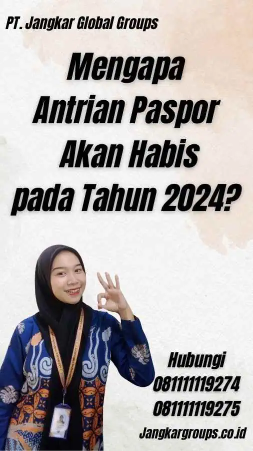 Mengapa Antrian Paspor Akan Habis pada Tahun 2024?