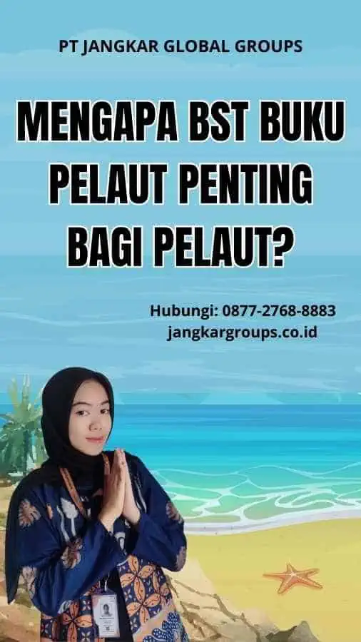 Mengapa BST Buku Pelaut Penting bagi Pelaut?