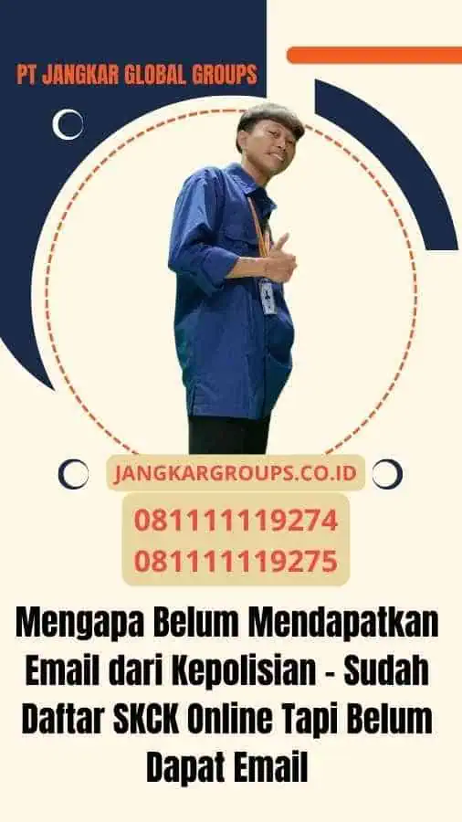 Mengapa Belum Mendapatkan Email dari Kepolisian - Sudah Daftar SKCK Online Tapi Belum Dapat Email.