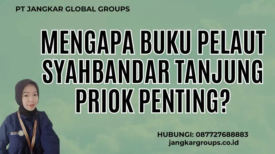 Mengapa Buku Pelaut Syahbandar Tanjung Priok Penting?