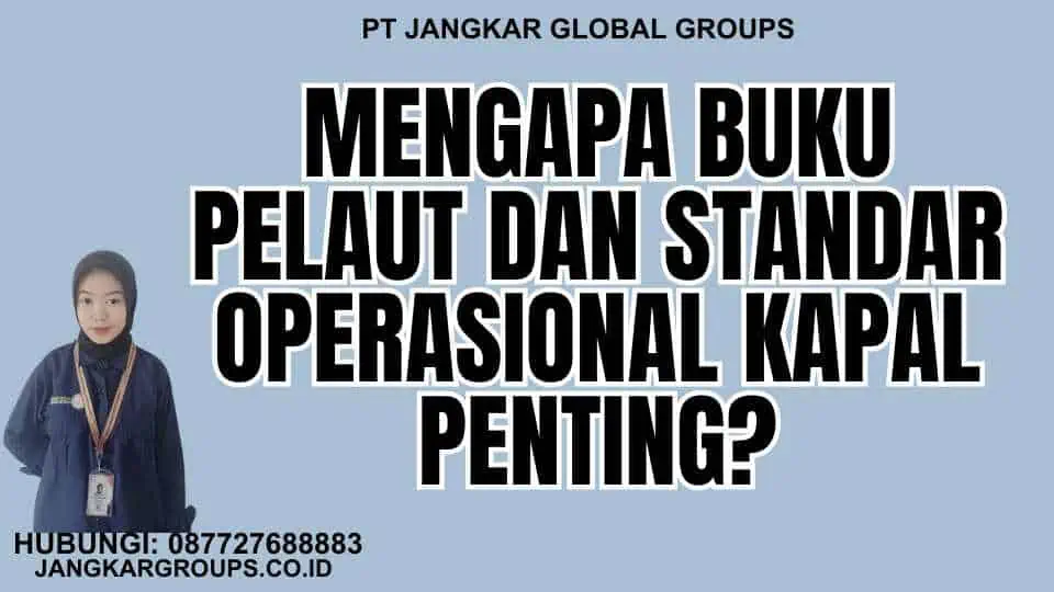 Mengapa Buku Pelaut dan Standar Operasional Kapal Penting?