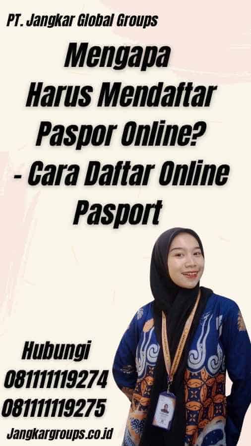 Mengapa Harus Mendaftar Paspor Online? - Cara Daftar Online Pasport