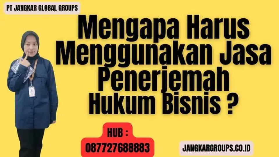 Mengapa Harus Menggunakan Jasa Penerjemah Hukum Bisnis 