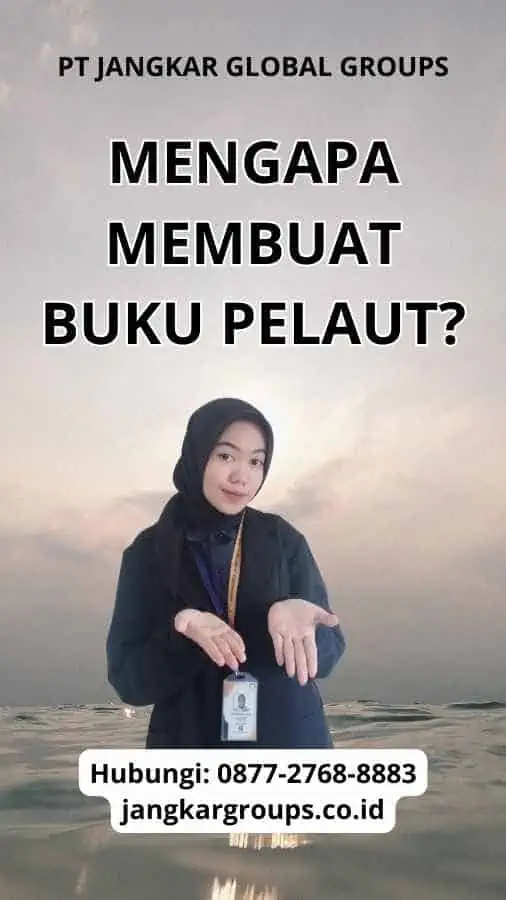 Mengapa Membuat Buku Pelaut?