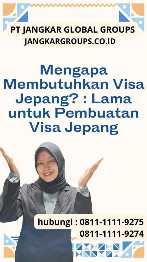 Mengapa Membutuhkan Visa Jepang Lama untuk Pembuatan Visa Jepang