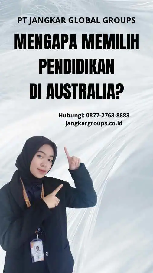 Mengapa Memilih Pendidikan di Australia?