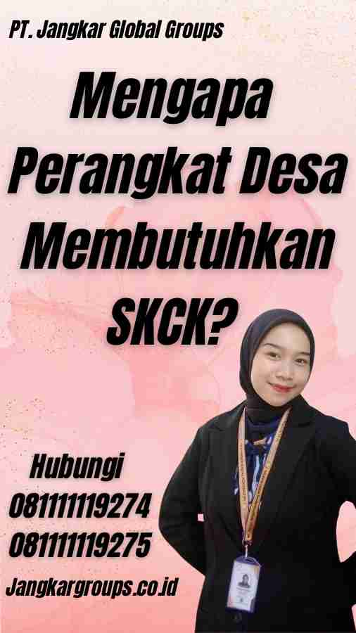 Mengapa Perangkat Desa Membutuhkan SKCK?