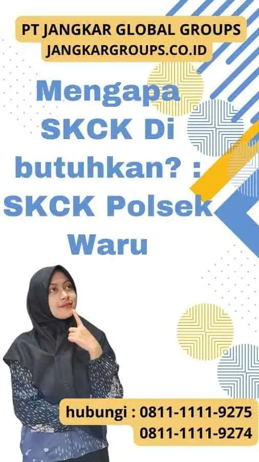 Mengapa SKCK Di butuhkan SKCK Polsek Waru