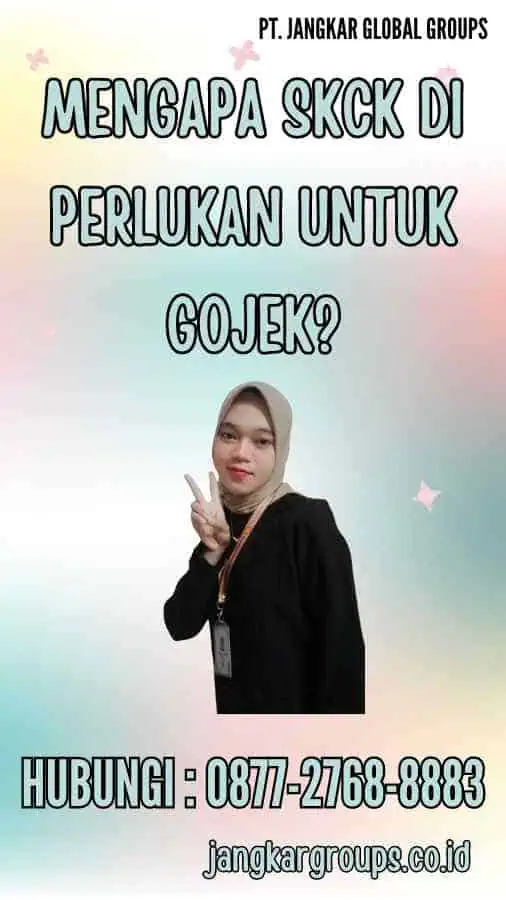 Mengapa SKCK Di perlukan untuk Gojek