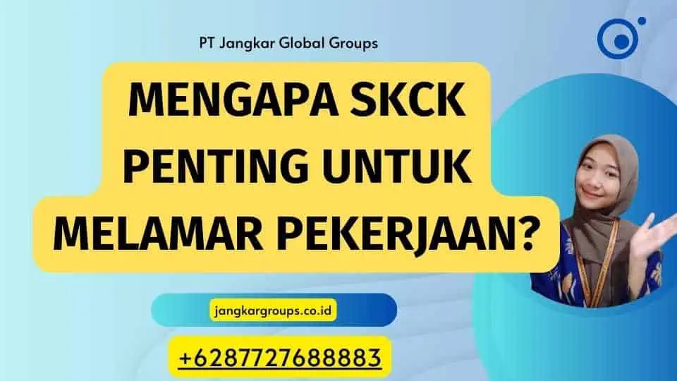 Mengapa SKCK Penting Untuk Melamar Pekerjaan?