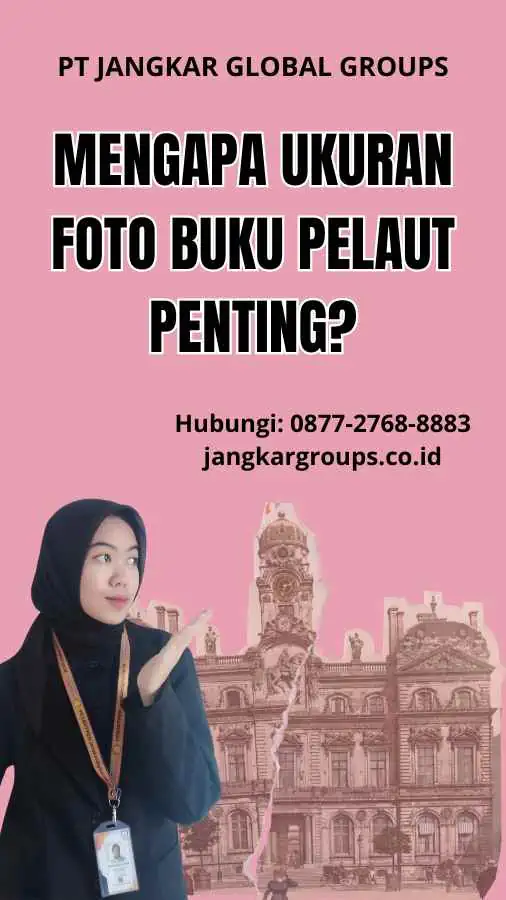 Mengapa Ukuran Foto Buku Pelaut Penting?