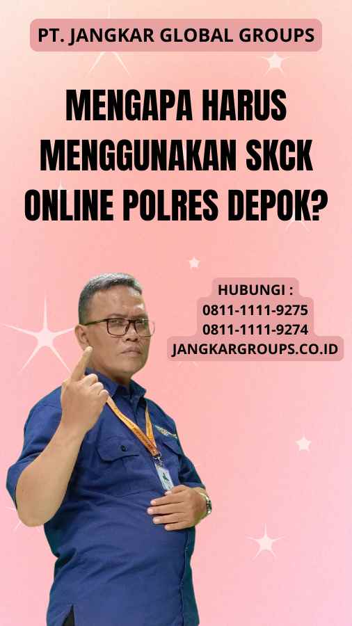 Mengapa harus menggunakan SKCK Online Polres Depok