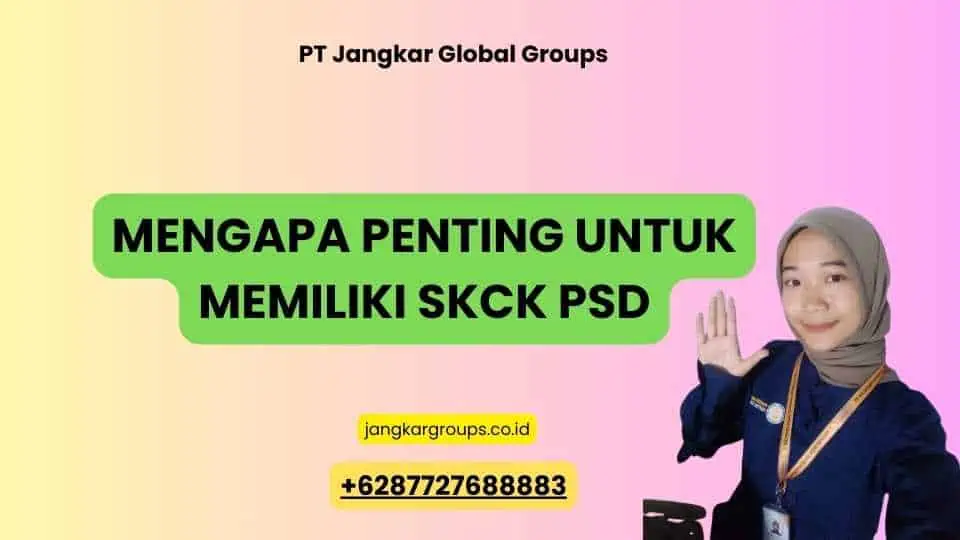 Mengapa penting untuk memiliki SKCK Psd