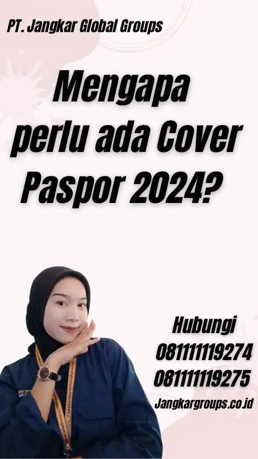 Mengapa perlu ada Cover Paspor 2024?