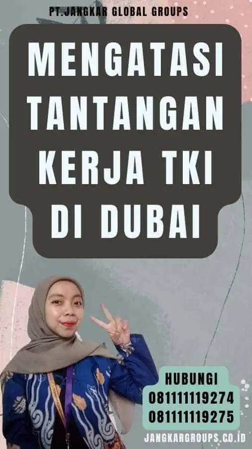 Mengatasi Tantangan Kerja TKI di Dubai