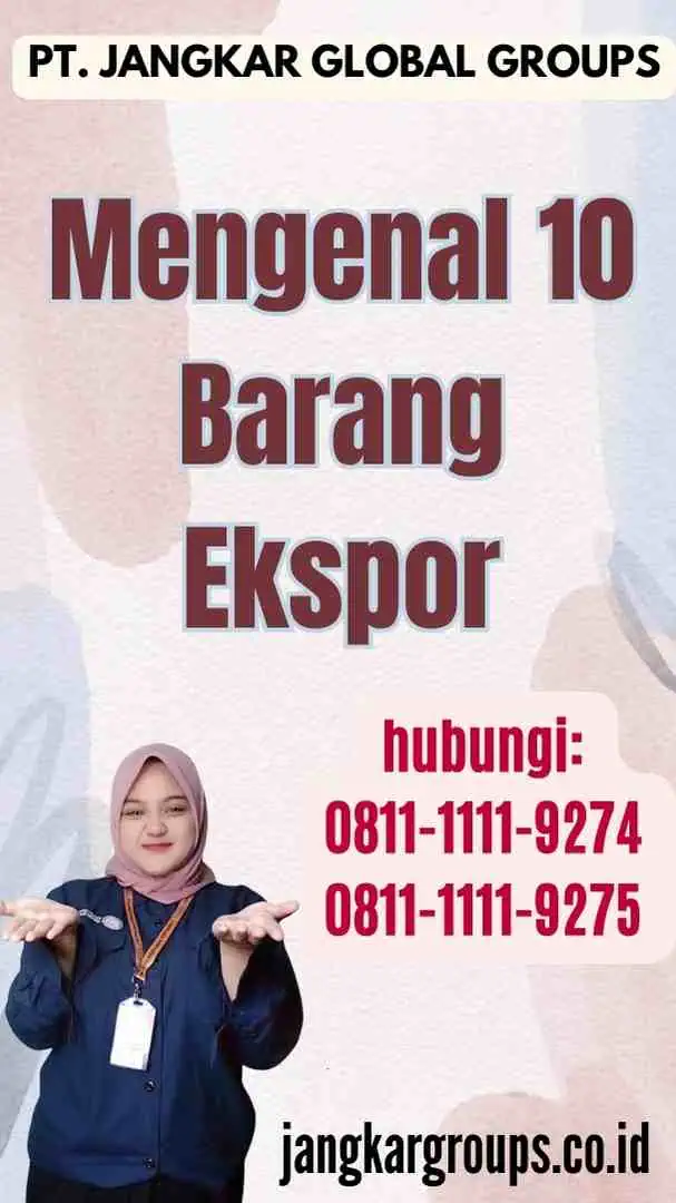 Mengenal 10 Barang Ekspor