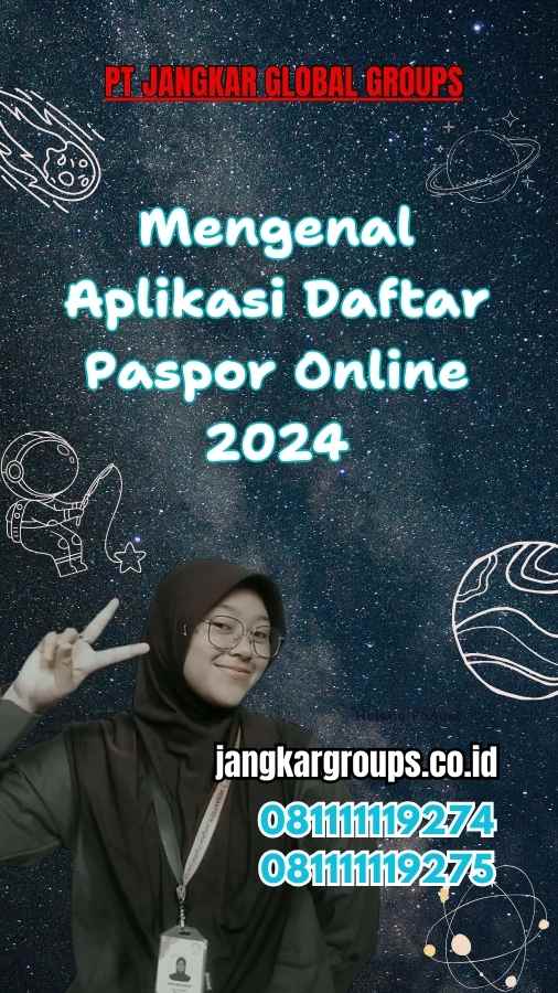 Mengenal Aplikasi Daftar Paspor Online 2024