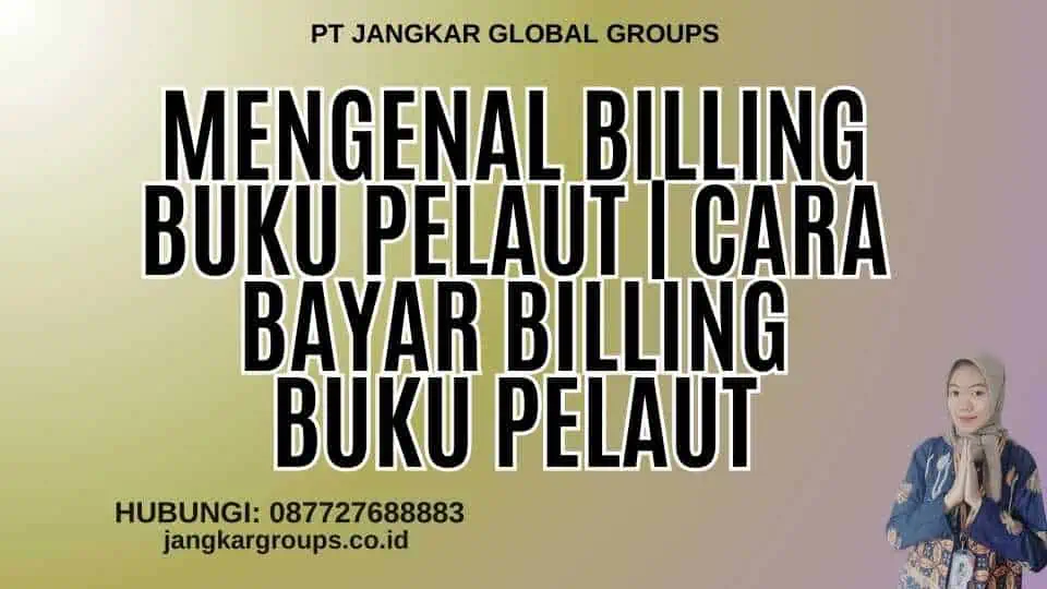 Mengenal Billing Buku Pelaut | Cara Bayar Billing Buku Pelaut