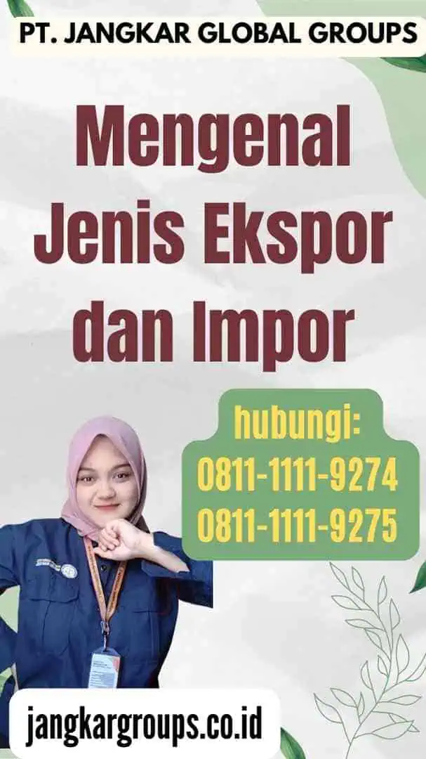 Mengenal Jenis Ekspor dan Impor