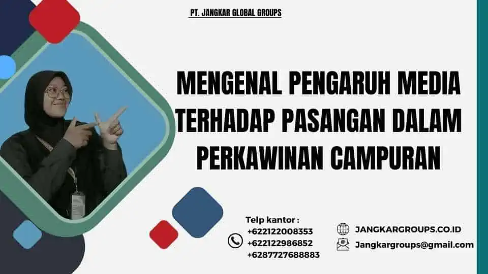 Mengenal Pengaruh Media terhadap Pasangan dalam Perkawinan Campuran