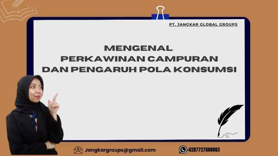 Mengenal Perkawinan Campuran dan Pengaruh Pola Konsumsi