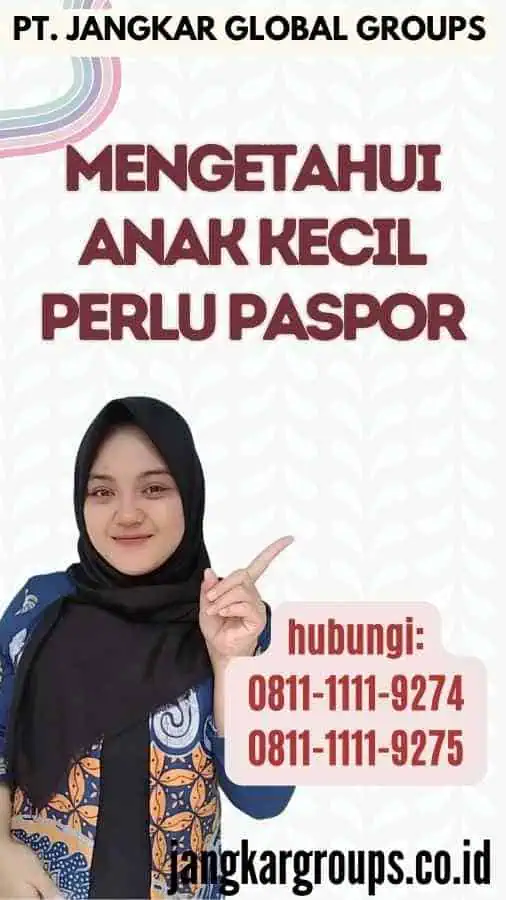 Mengetahui Anak Kecil Perlu Paspor