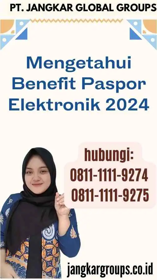 Mengetahui Benefit Paspor Elektronik 2024