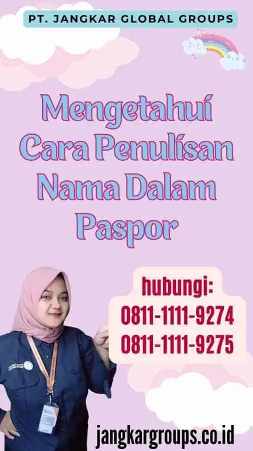 Mengetahui Cara Penulisan Nama Dalam Paspor