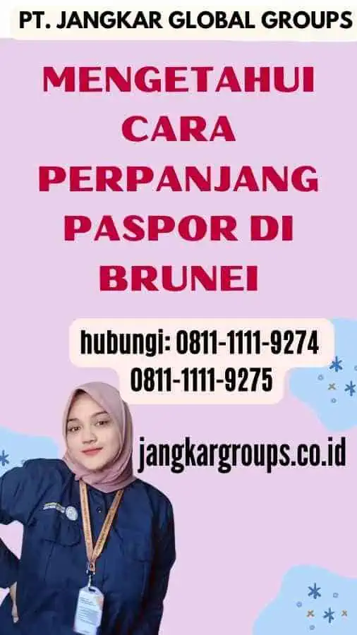 Mengetahui Cara Perpanjang Paspor Di Brunei