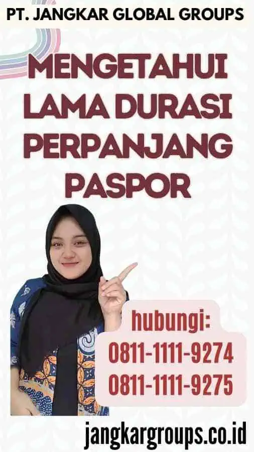 Mengetahui Lama Durasi Perpanjang Paspor