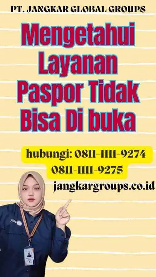 Mengetahui Layanan Paspor Tidak Bisa Di buka