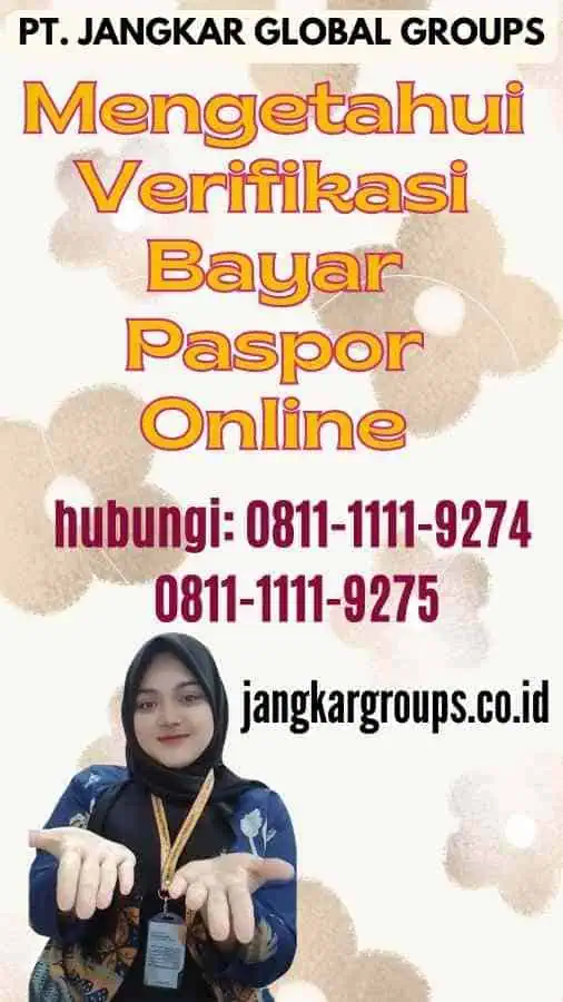 Mengetahui Verifikasi Bayar Paspor Online