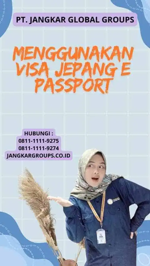 Menggunakan Visa Jepang E Passport