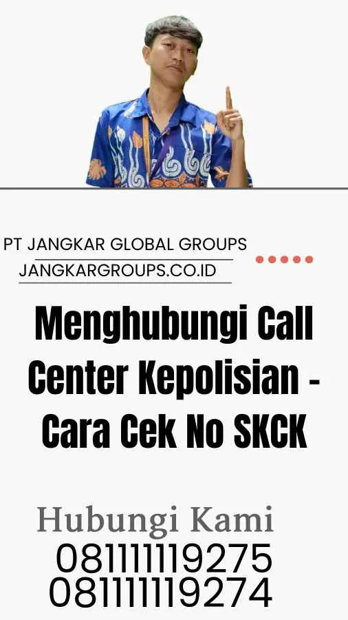 Menghubungi Call Center Kepolisian - Cara Cek No SKCK