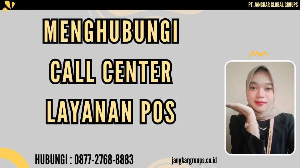 Menghubungi Call Center Layanan Pos