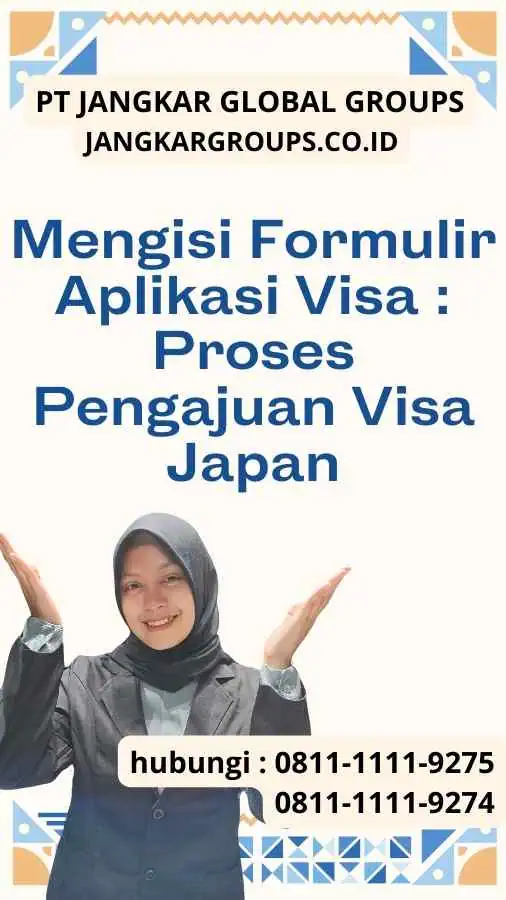 Mengisi Formulir Aplikasi Visa Proses Pengajuan Visa Japan