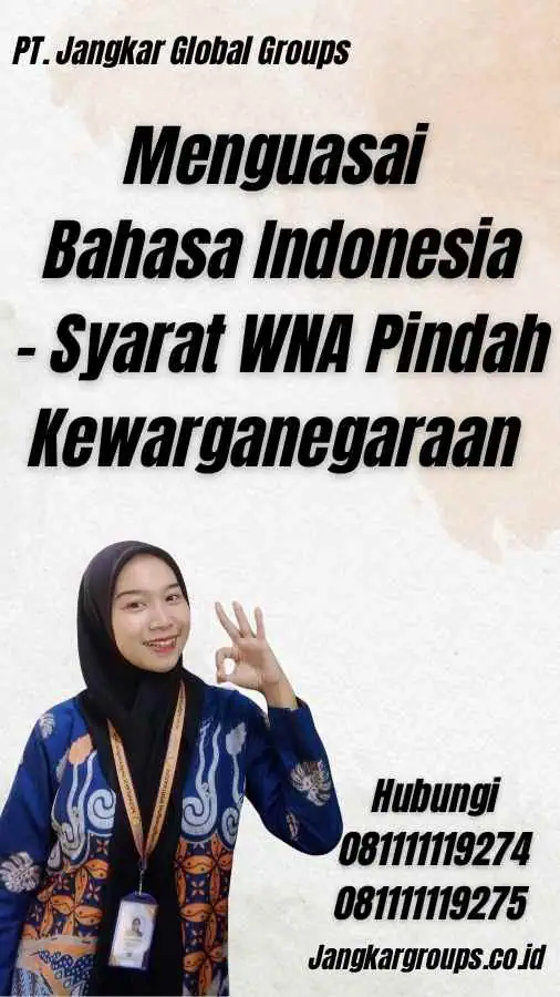 Menguasai Bahasa Indonesia - Syarat WNA Pindah Kewarganegaraan