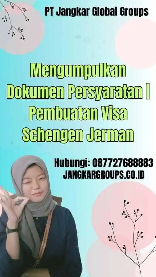 Mengumpulkan Dokumen Persyaratan | Pembuatan Visa Schengen Jerman