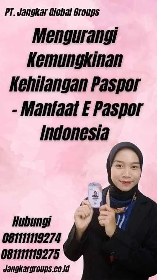 Mengurangi Kemungkinan Kehilangan Paspor - Manfaat E Paspor Indonesia